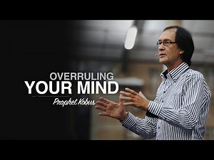 Overruling Your Mind - Prophet Kobus