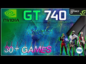 *Nvidia GT 740 in 33 GAMES | in 2021-2022