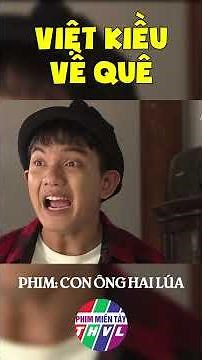 VIỆT KIỀU VỀ QUÊ | Phim Việt Nam 2025 | Phim Hai Lúa Miền Tây | Hai Lúa #shorts #phimhay #trending