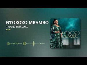 Thank You Lord  by Ntokozo Mbambo