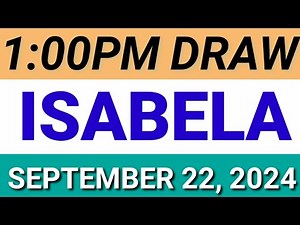 STL - ISABELA September 22, 2024 1ST DRAW RESULT