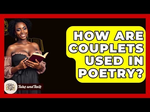 How Are Couplets Used In Poetry? - Tales And Texts