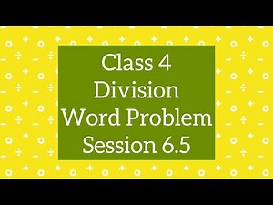 Class 4 Maths CBSE | Division Word Problems | Ch 6, Session 6.5