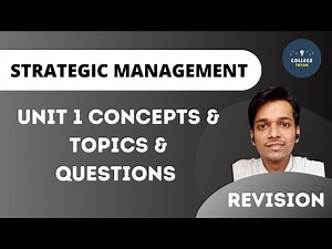 Strategic Management | Unit 1 Part 1 | Basic Concepts in Depth Explanation