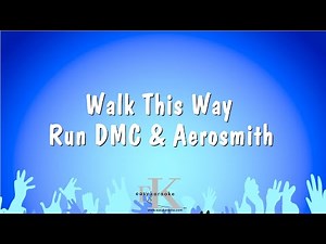 Walk This Way - Run DMC & Aerosmith (Karaoke Version)