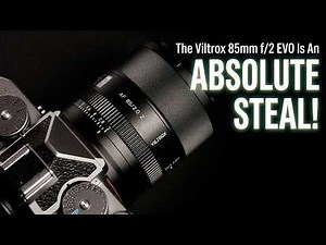 Why Pay More? Viltrox 85mm F2.0 EVO Review (Nikon Z & Sony E)