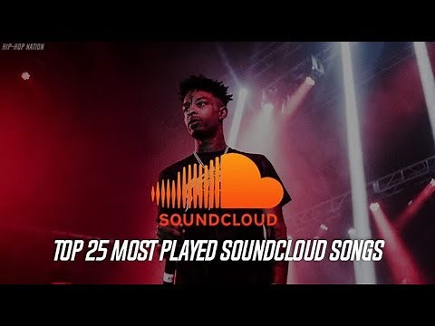 Top 25 Most Streamed Songs On Soundcloud EVER (Ranked)