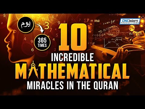 10 INCREDIBLE MATHEMATICAL MIRACLES IN THE QURAN