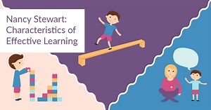 Nancy Stewart: Characteristics of Effective Learning | Famly