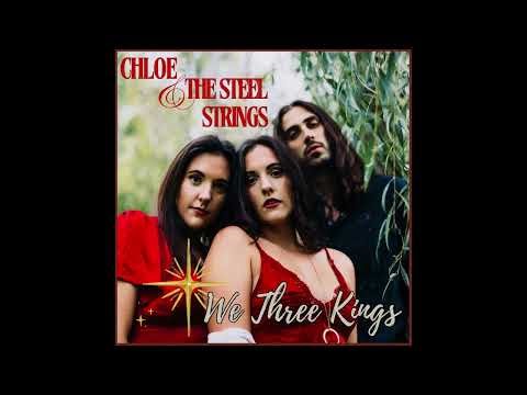 Chloe & the Steel Strings - We Three Kings (Official Audio)