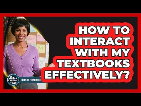 How To Interact With My Textbooks Effectively?
