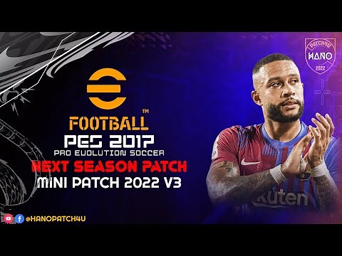 PES 2017 MINI PATCH 2022 V3 - Converted From eFootball 2022