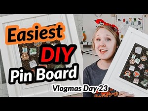 The Easiest DIY Pin Display | Vlogmas Day 23