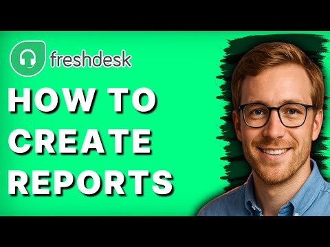 How to Create Reports in Freshdesk [2025 Guide]