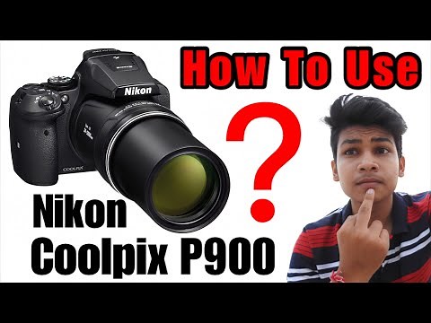 How To Use Nikon Coolpix P900, Nikon P900, Coolpix, Click Pictures Prefectly, Proactive Technical