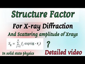 Structure factor in solid state physics - Scattering Amplitude of Xrays