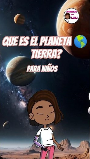 ¿Qué es el Planeta Tierra? 🌎 Explicación para Niños con Loli