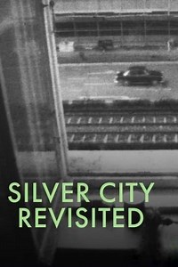 Silver City Revisited - Movie