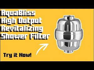 AquaBliss High Output Revitalizing Shower Filter Review