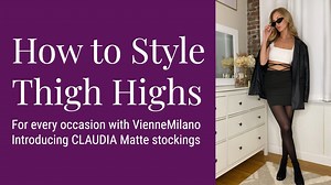 How to Wear Thigh Highs for every Occasion with VienneMilano: CLAUDIA Matte stockings CLAUDIA is available here from size Small to 3XLarge: https://viennemilano.com/products/matte-thigh-highs | VienneMilano