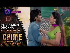 Crime Alert | नई कहानी | PYAAR MEIN DHOKHA | Full Episode 63 | Dangal 2