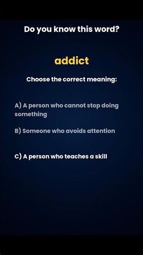 Do you know the meaning of addict | Improve Your Vocabulary #shorts #Vocabulary #LearnEnglish