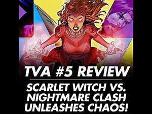 TVA #5 Review | Scarlet Witch vs. Nightmare Clash Unleashes Chaos!