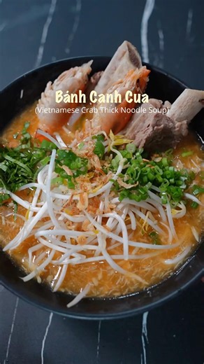 Bánh Canh Cua (Vietnamese Crab Thick Noodle Soup)