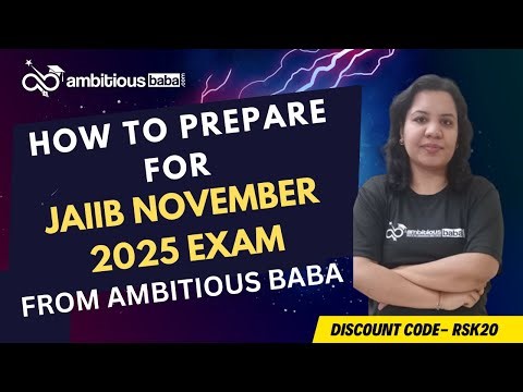 How To Prepare For JAIIB NOV 2025 From Ambitious Baba | Ambitious Baba