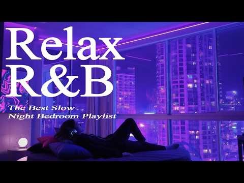 【𝐏𝐥𝐚𝐲𝐥𝐢𝐬𝐭】R&B Late Night vibes, Bedroom Playlist✨Chill Rnb Relax Music, smooth Soul Slowtemp 💿