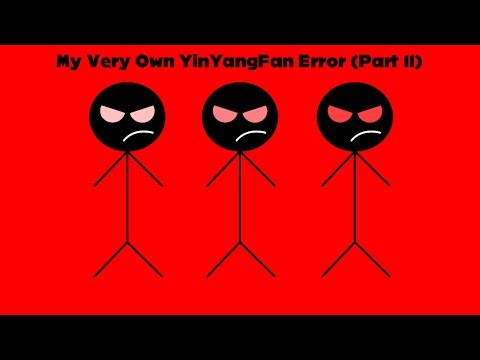 My Very Own YinYangFan Error (Part 11)