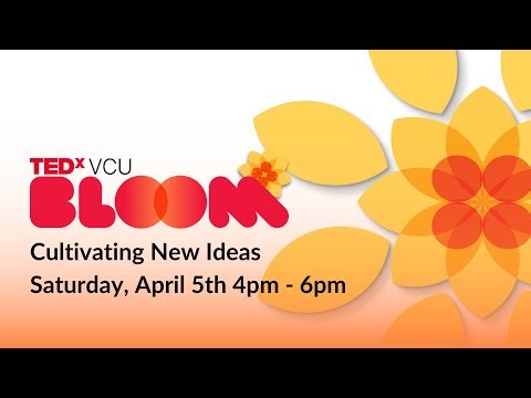 TEDxVCU 2025: Bloom