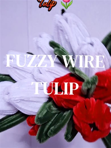 Creating Fuzzy Wire Tulips: A Crafting Guide