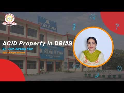 ACID Properties in DBMS || By Prof. Kuldeep kaur || SSD College barnala