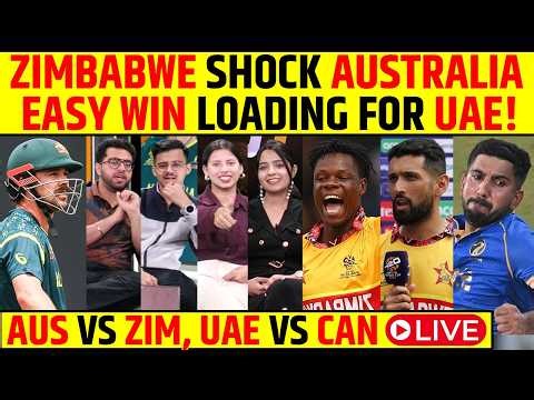 🔴AUS VS ZIM, UAE VS CAN LIVE: ZIMBABWE SHOCK AUSTRALIA | EASY WIN LOADING FOR UAE!