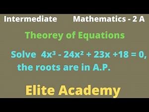 Solve 4x³ - 24x² + 23x + 18 = 0, whose roots are in A.P.‪@EAG‬