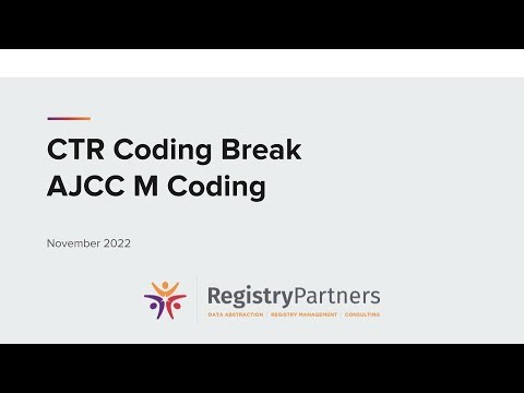 AJCC M Coding - CTR Coding Break (November 2022)