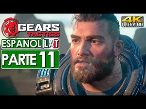 Gears Tactics Gameplay Español Latino Walkthrough Parte 11 (4K 60FPS) 🕹️ SIN COMENTARIOS
