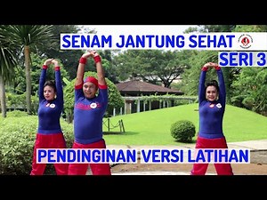 Senam Jantung Sehat Seri 3 - PENDINGINAN VERSI LATIHAN