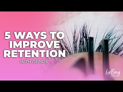 Get Better Lash Retention with these 5 Lash Tips and Demos