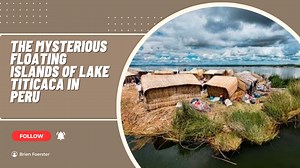 The Mysterious Floating Islands Of Lake Titicaca In Peru