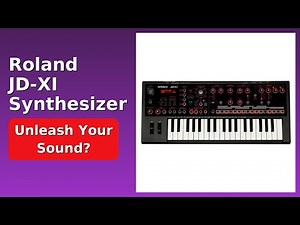REVIEW (2026): Roland JD-XI Synthesizer. ESSENTIAL details.