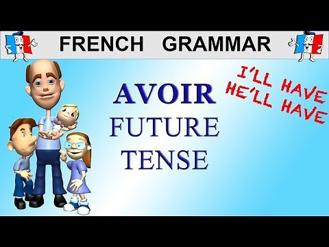 French Conjugation - AVOIR - FUTURE TENSE (to have)