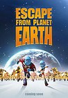Escape from Planet Earth Reviews