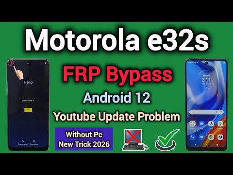 Motorola e32s || FRP Bypass || Android 12 || Youtube Update Problem || New Trick 2026 || Without Pc.