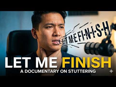 Let me Finish Documentry on Stuttering