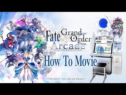 『Fate/Grand Order Arcade』 How To Movie
