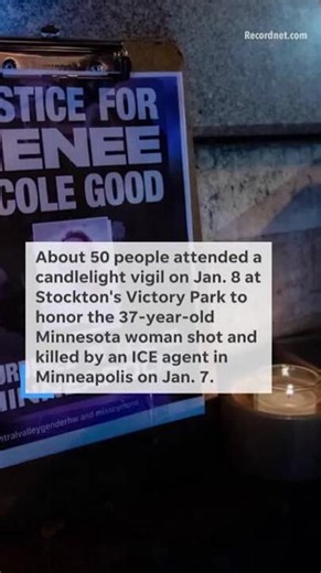 Candlelight vigil in Stockton honors woman shot by ICE agent in Minnesota