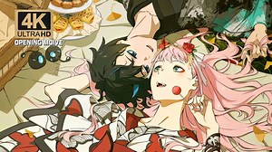 『DARLING in the FRANXX』-I-KISS OF DEATH/中岛美嘉—【4K60FPS】无字幕动画纯享