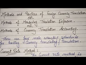 #3 |Methods of Foreign currency Translation |Methods of translation exposure |Translation Accounting